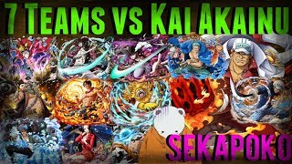 7 Teams vs Kai/Neo Akainu (All Versions)