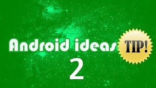 Ideas, Tips y Trucos #2  I Android Ideas tv I