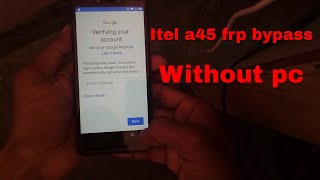 Itel A45 frp bypass without pc| How To Fix Itel A45 Frp Unlock Google Account