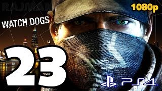 Watch Dogs Walkthrough PART 23 (PS4) Lets Play Gameplay [1080p] TRUE-HD QUALITY