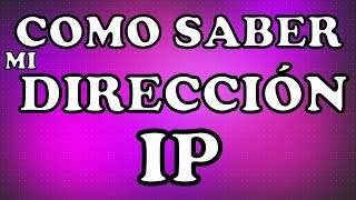 Como Saber La Direccion Ip De Mi Pc Ver La Ip de Un Ordenador Publica y Privada