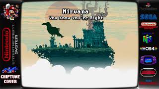 Nirvana - You Know You're Right ♬Chiptune Cover♬