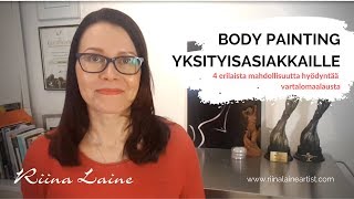Body painting yksityisasiakkaille - 4 erilaista mahdollisuutta hyödyntää vartalomaalausta