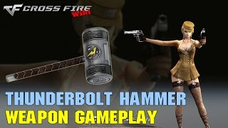 CrossFire - Thunderbolt Hammer - Weapon Gameplay