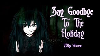 【Miku V4】Say Goodbye to the Holiday【VOCALOIDカバー曲】+ VSQx