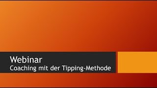 Webinar "Coaching mit der Tipping-Methode"
