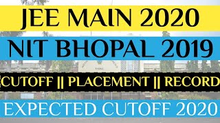 JEE MAINS 2020 || MANIT BHOPAL CUTOFF 2019 || PLACEMENT  BRANCHWISE NIT BHOPAL || ABHAY SHUKLA