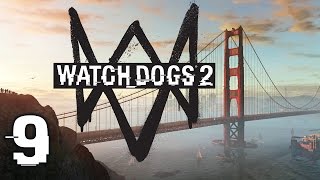Watch Dogs 2 #9 - Enlightenment (Full Gameplay)