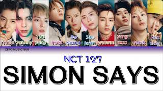 NCT 127 (엔시티 127) - SIMON SAYS - 가사 (Sub español+Rom+Han+Lyrics+Colorcodedlyrics)