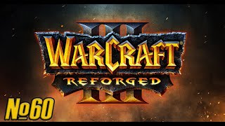 Прохождение Warcraft III: Reforged Серия 60 "Громовой хребет"