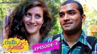 Ram & Juliet Web Series | Latest Love Series by Kona Venkat | Telugu Web Series | EPISODE 3