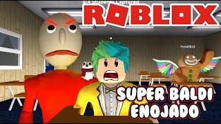 Baldi Enojado | Super Baldi en Nueva Escuela | Juegos Roblox Roleplay