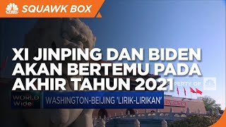 Xi Jinping dan Biden Akan Bertemu Pada Akhir Tahun 2021