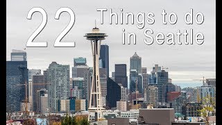 22 Things to Do in Seattle, Washington