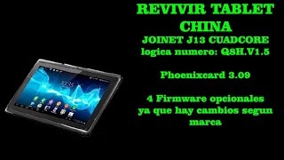 Revivir Tablet Joinet J13 4 Firmware ,procesador A33 Q8H.V1.5 phoenix card 3.09