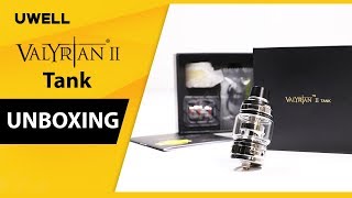 UWELL Valyrian II ⚔️Tank - Factory Unbox and First Look! ?