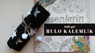 #vlog #kendinyap Basit Rulo Kalemlik Yapımı / Dikişsiz Keçe Kalemlik / KENDİN YAP