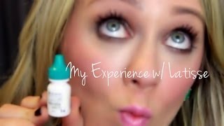 My Experience w/ Latisse + Before and Afters!