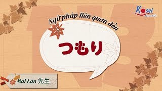 [Ngữ pháp N3] Ngữ pháp liên quan đến つもり