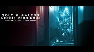 Destiny 2 | Solo Flawless Heroic Zero Hour + Solar Configuration