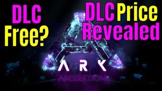 Ark Survival Evolved Aberration DLC - ABERRATION DLC Completely FREE? Ark Aberration DLC Price