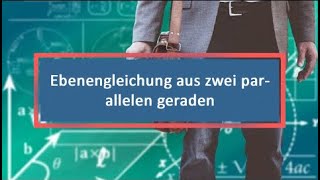 Ebenengleichung aus zwei parallelen geraden