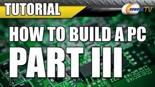 Newegg TV: How To Build a Computer - Part 3 - Installing Windows & Finishing Touches