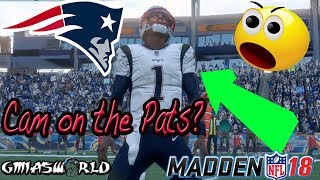 What IF Cam Newton Played QB For The New England Patriots? | LET'S PLAY In Madden NFL 18 Gameplay