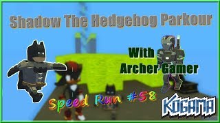 KoGaMa - Shadow The Hedgehog Parkour | With Archer Gamer(Speed Run #58)