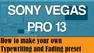 How to add Typewriter and Fade preset in SONY VEGAS Pro 11 12 13