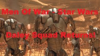 Men of War: Assault Squad - Star Wars Mod ~ Return of Daley Squad!