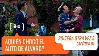 Capítulo 84 | Soltera Otra Vez 3