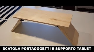 Scatola portaoggetti e supporto tablet