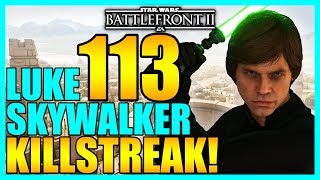 113 Luke Skywalker Gameplay/Killstreak - Star Wars Battlefront 2