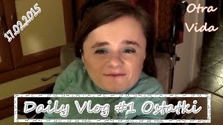Daily Vlog #1 Ostatki