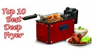 Top 10 Best Deep Fryer Reviews and Buying Guide