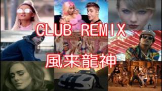 洋楽メドレー CLUB REMIX 2017 風来龍神 Ed Sheeran Taylor Swift Justin Bieber Bruno Mars Adele 【作業用】