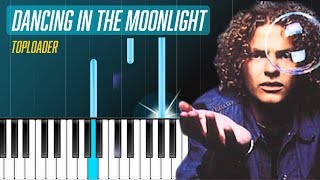 Toploader - "Dancing In The Moonlight" Piano Tutorial - Chords - How To Play - Cover