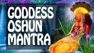 Goddess Oshun mantra of Love Money Happiness (Ochun)