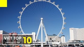 ? Top 6 Vòng Đu Quay Khổng Lồ Cao Nhất Trên Thế Giới - Viet Top 10