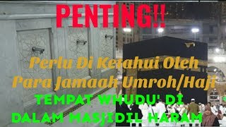 Tempat Whudu Di Dalam Masjidil Harom Jarang Jamaah Mengetahuinya