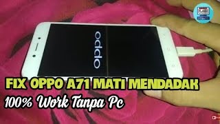 OPPO A71 Mati Mendadak! Fix 100% Tanpa Pc Ampuh! #ddtutorial
