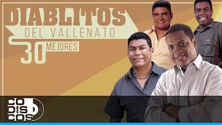 Que Hago Si Te Pierdo, Los Diablitos (30 Mejores)