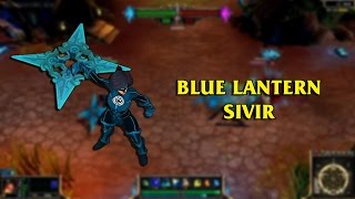 Blue Lantern Sivir LoL Custom Skin ShowCase