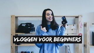 Vloggen voor beginners | TUTORIAL