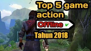 Top 5 game action offline terbaik tahun 2018