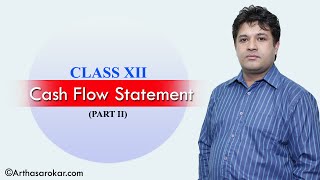 Cash Flow Statement (Class 12) Part II - Accountancy