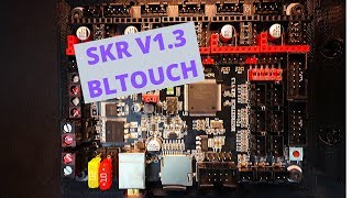SKR 1.3 - BLTouch