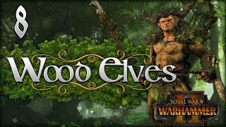 DESTROYING MOUSILLON! - Total War: WARHAMMER 2 (Orion's Wood Elves - CTT) #8
