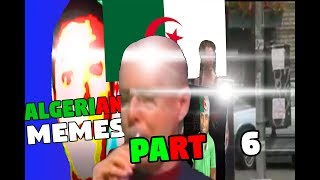 Algerian Memes [Part 6] | ايا الميمز الميمز سخونين